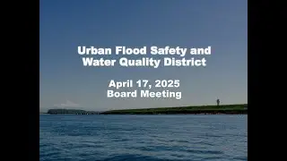 April 17, 2025 - UFSWQD Board Meeting