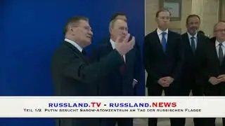 Teil 1/2  Putin besucht Sarow Atomzentrum am Tag der russischen Flagge