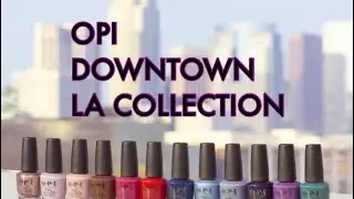 OPI Nail Polish: NEW Autumn/ Fall 2021 Downtown LA collection
