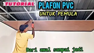 Tutorial pasang plafon PVC dari awal sampai jadi || Untuk pemula