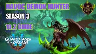 WoW: Dragonflight - Havoc Demon Hunter Guide 10.2