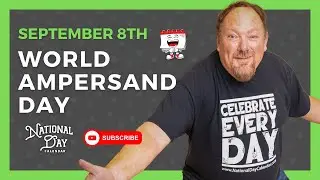 WORLD AMPERSAND DAY | September 8th - National Day Calendar