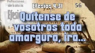 Quítense de vosotros toda amargura, ira, y... - Efesios 4:31