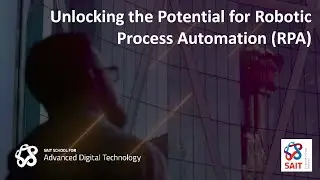 Unlocking the Potential of Robotic Process Automation - Panel Discussion