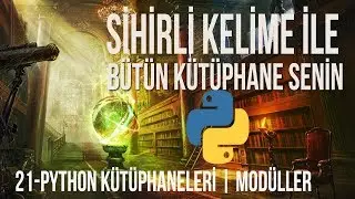 #PYTHON #PYTHONDERSLERI  - PYTHON KUTUPHANELERI - MODULLER-PYTHON DERSLERİ-21