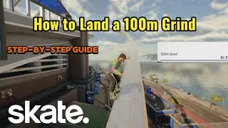 How to Land a 100m Grind in skate 4 (the easy way) step-by-step guide WEEKLY TASKS 3 & 9 / season 2