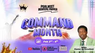 PSALMIST MORNING PRAYER [PMP] || COMMAND THE MONTH || 2ND FEBRUARY 2025