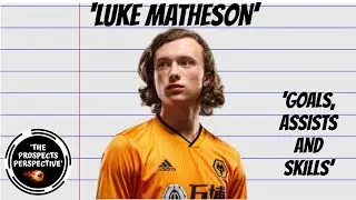 LUKE MATHESON - Goals, Assist and Skills (HD)