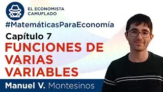 Funciones de varias variables - Matemáticas para Economía (C7)
