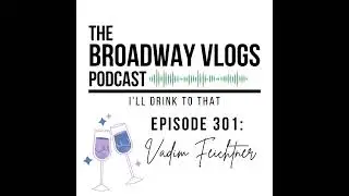 S3 Ep2: I'll Drink To That with Vadim Feichtner!