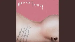 Breakfast (Remix)
