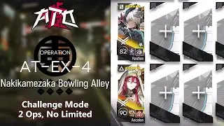 [Arknights] Ato | AT-EX-4 Challenge Mode (2 Operators, No Limited)
