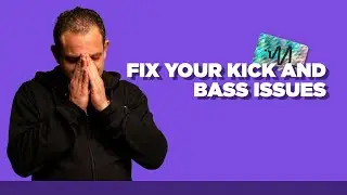 Fix Your Kick and Bass Issues - The Kick Bass Relationship