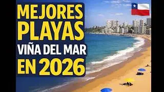 Mejores playas de Vi&ntilde;a del Mar para vacacionar en 2025