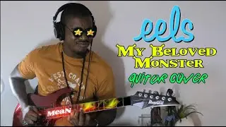 Eels - My Beloved Monster  (Guitar Cover)