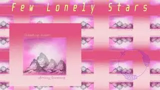 Few Lonely Stars - Soothing Minimal Dnb