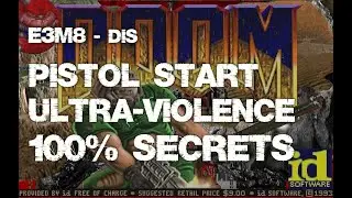 Doom, E3M8-Dis, 100% Secrets, Pistol Start, Ultra-Violence, Walkthrough