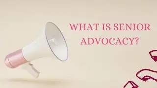What is Senior Advocacy