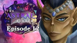 Dungeons and Dragons: Astral Academy, эпизод 12 (Arcane Academy, сезон 3) (Мир Ио)