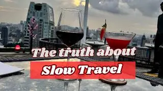 Slow Travel: The Best Way to Explore the World