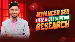 YouTube Advance SEO Title and Description Research 🔥 | AK Technology