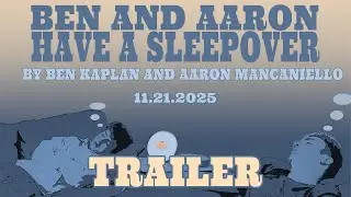 Ben and Aaron Have a Sleepover | OFFICIAL TRAILER