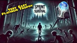 Sprint For Survival Platinum Trophy Guide
