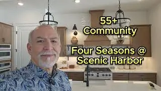 55+ Community - Four Seasons @ Scenic Harbor