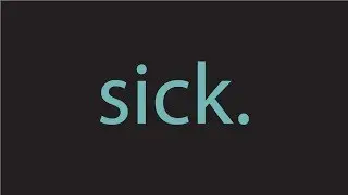 everybody's sick.