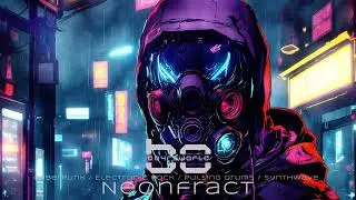 ⚡ [Neonfract] &ndash; Cyberpunk / Electronic Rock / Pulsing Drums / Synthwave ⚡