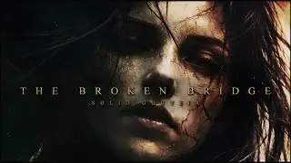 The Broken Bridge | Dark Ambient Music