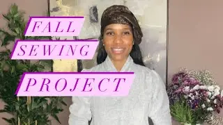 Fall Sewing Project.