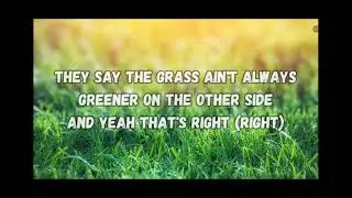 Singing the grass is greener 