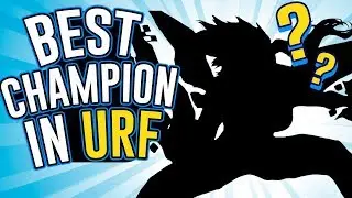 The Best Champion in URF?