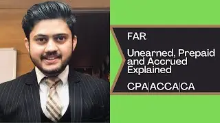 CPA | Adjusting Journal Entries | Unearned Revenue | Accrued Revenue | Explained