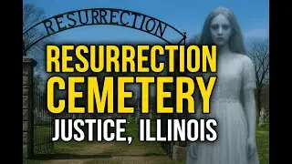 A Apari&ccedil;&atilde;o do Cemit&eacute;rio Resurrection, Justice, Illinois