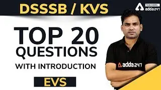 DSSSB / KVS | EVS | Top 20 MCQ With Introduction
