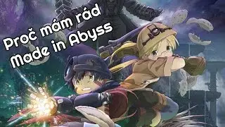 Proč mám rád Made in Abyss - Moderní fantasy klasika