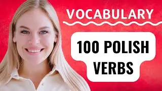 100 BASIC POLISH VERBS | Learn Polish Verbs