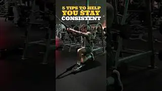 5 Tips to help you stay consistent. #gym #fitness #motivation