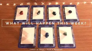 What Will Happen This Week? Pick A Reading - Tarot & Chill