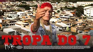 Mvk - Tropa do 7 ( Prod. DJ GR )