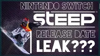 Nintendo Switch Steep release date leak???