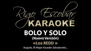 Los REDD - Bolo y Solo 