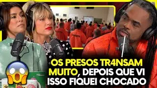 CURIOSIDADES DOS PRESÍDIOS QUE NINGUÉM CONHECE😱 - MANOEL SOARES | PodcatsDelas Cortes