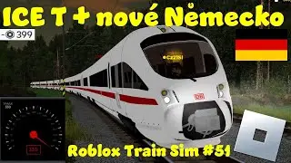ICE T a nový německý update! | Roblox Train Sim #51
