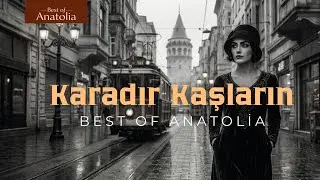 Karadır Kaşların | Anatolian Psychedelic Rock Cover | Best of Anatolia