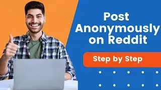 How to Be Anonymous on Reddit | Under 2 Minutes