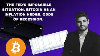The Fed's Impossible Situation, Bitcoin As An Inflation Hedge, Odds Of Recession