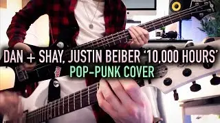 Dan + Shay, Justin Bieber '10,000 Hours' [Pop-Punk Cover]
